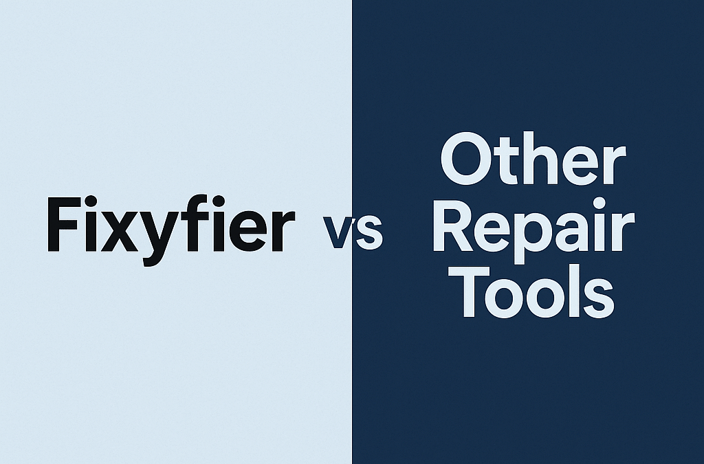 Fixyfier vs Other Repair Tools